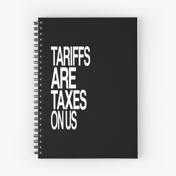 Item preview, Tariffs Are Taxes On Us designed and sold by splindoershop.