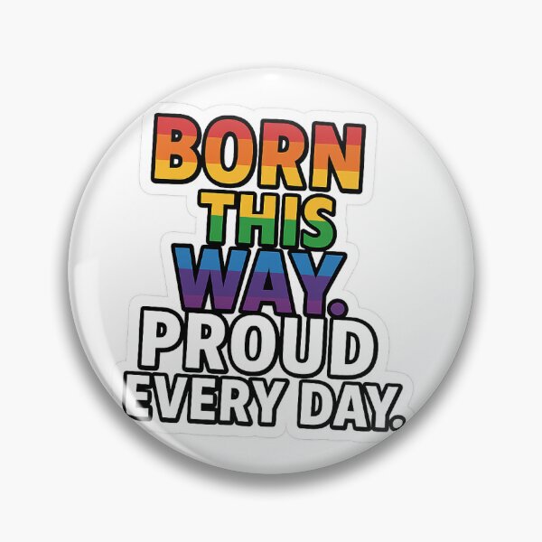 Item preview, Born This Way. Proud Every Day – LGBTQ+ Pride Sticker designed and sold by azkaStore.