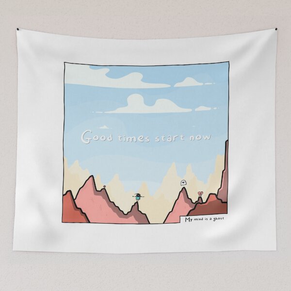 Item preview, Good times start now (My mind is a ghost Poster) designed and sold by MyMindIsAGhost.