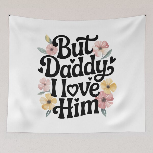 Item preview, But Daddy i Love Him designed and sold by graphic-genie.