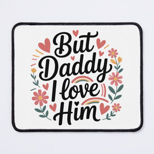 Item preview, But Daddy i Love Him designed and sold by graphic-genie.