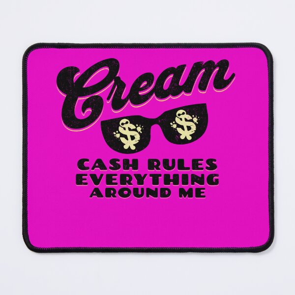 Item preview, CREAM Cash Rules Everything Around Me--No Jive designed and sold by Art2Me.