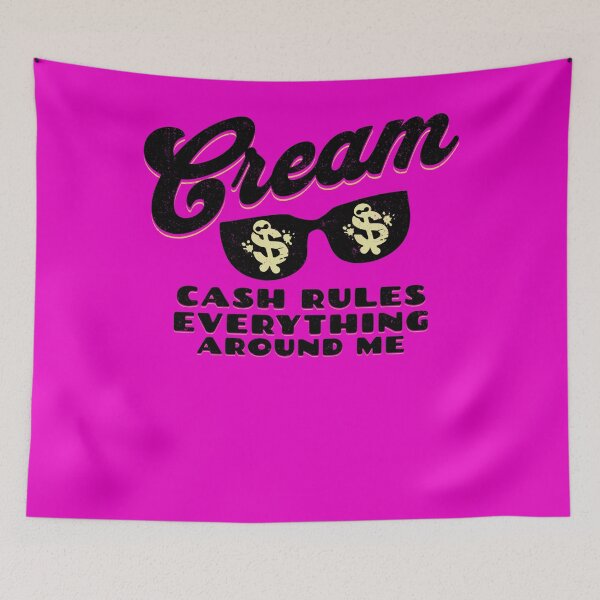 Item preview, CREAM Cash Rules Everything Around Me--No Jive designed and sold by Art2Me.