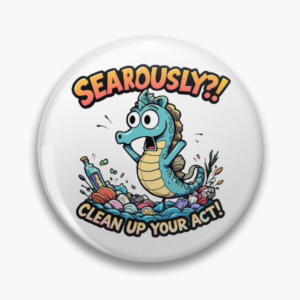 Item preview, Seariously?! Clean Up Your Act - World Ocean Day Design designed and sold by IndulgentBob.