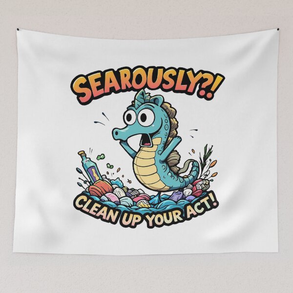 Item preview, Seariously?! Clean Up Your Act - World Ocean Day Design designed and sold by IndulgentBob.