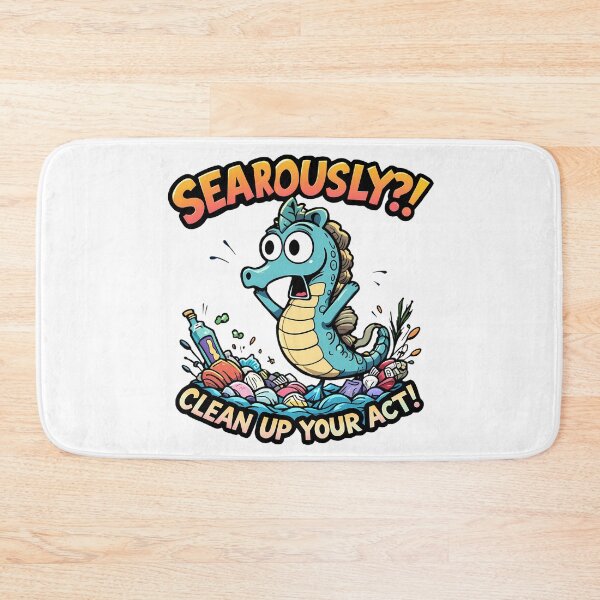 Item preview, Seariously?! Clean Up Your Act - World Ocean Day Design designed and sold by IndulgentBob.