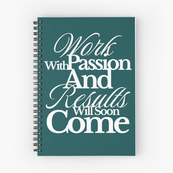 Item preview, Work With Passion And Results Will Soon Come Inspirational Saying designed and sold by NosandEdgy.