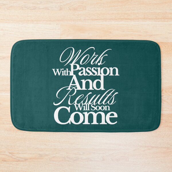 Item preview, Work With Passion And Results Will Soon Come Inspirational Saying designed and sold by NosandEdgy.