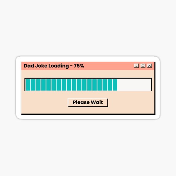 Item preview, Dad Joke Loading… Please Wait  designed and sold by shopfindingbeni.