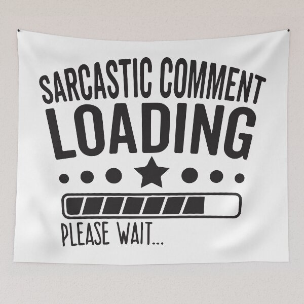 Item preview, Sarcastic comment loading please wait  designed and sold by BrownHorse90s.