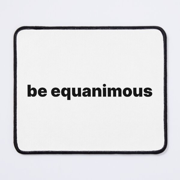 Item preview, Be equanimous designed and sold by Zos Design.
