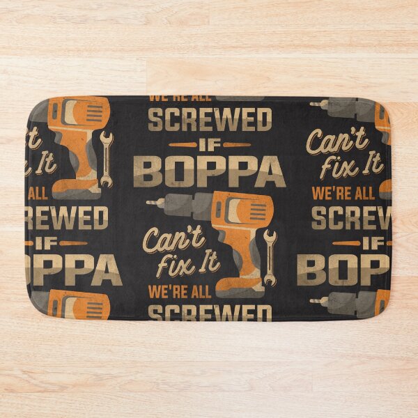 Item preview, If Boppa Can't Fix It We're All Screwed Dad Grandpa designed and sold by cidolopez.