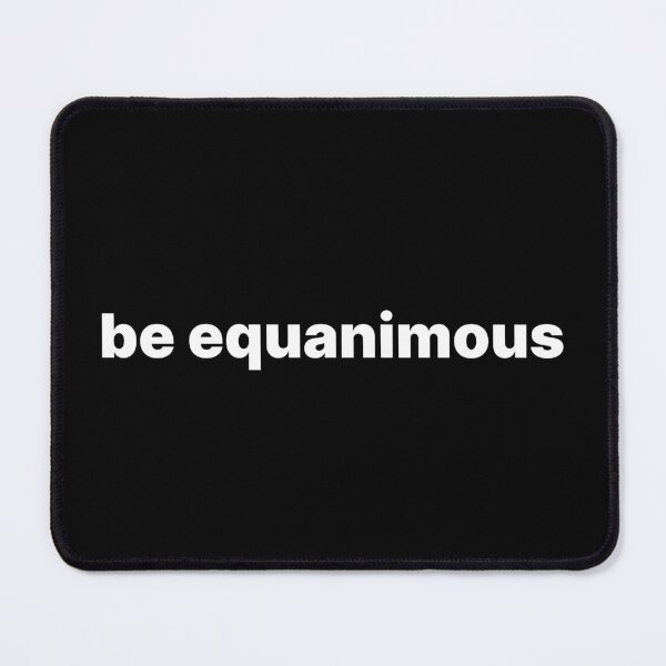 Item preview, Be equanimous designed and sold by Zos Design.