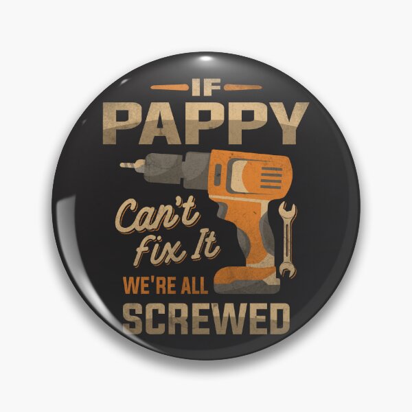 Item preview, If Pappy Can't Fix It We're All Screwed Dad Grandpa designed and sold by cidolopez.