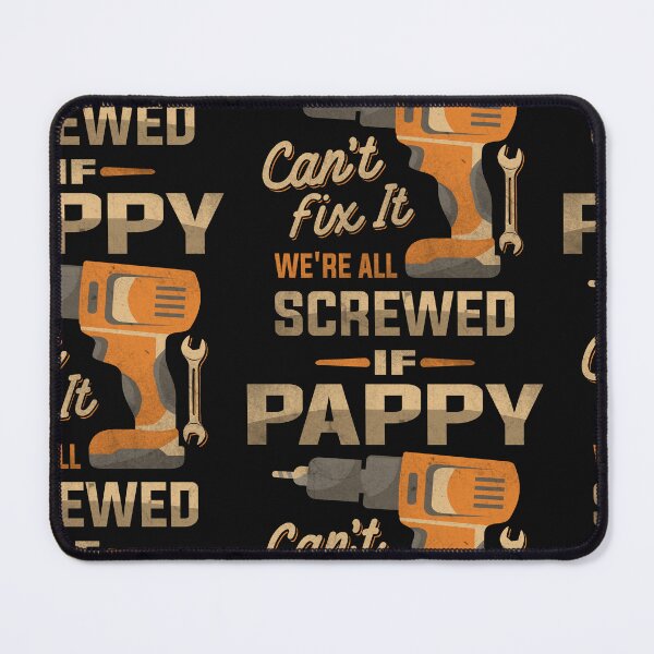 Item preview, If Pappy Can't Fix It We're All Screwed Dad Grandpa designed and sold by cidolopez.