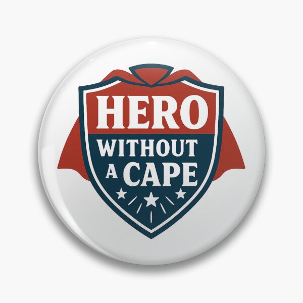 Item preview, Hero Without a Cape – Everyday Hero Shield Design designed and sold by astersgraphics.