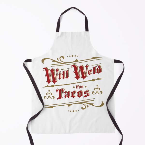 Item preview, Will Weld For Tacos From Tjays on a Cool designed and sold by TJays.