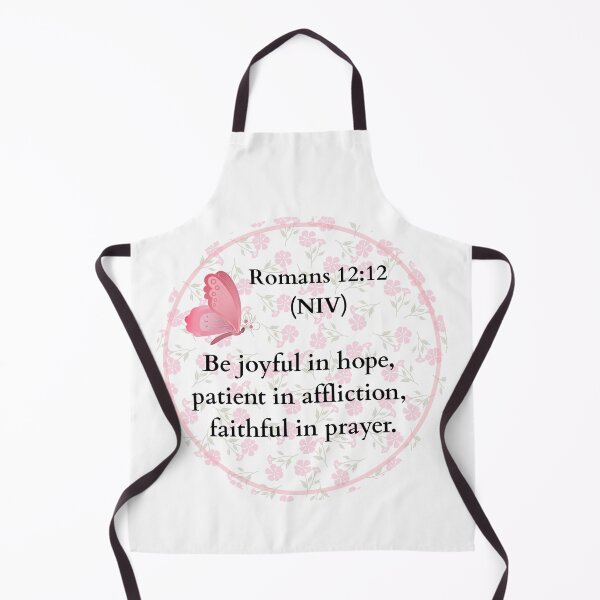 Item preview, Romans 12:12 NIV Be joyful in hope, patient in affliction, faithful in prayer. designed and sold by ClickATee Store .