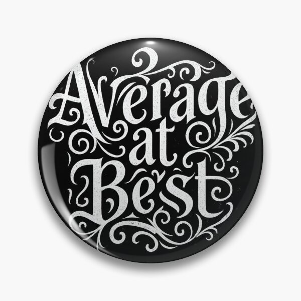Item preview, Average at Best Funny Vintage Typography Design designed and sold by Shoot-The-Moon.