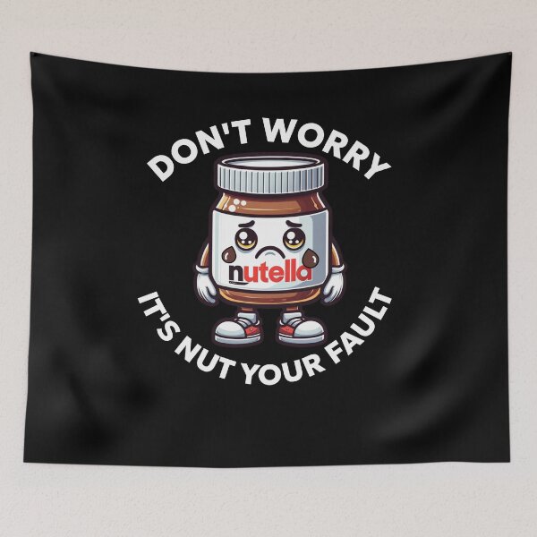 Item preview, Don't worry its nut your fault designed and sold by BritishDelights.