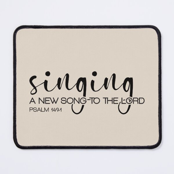 Item preview, Singing a new song to the Lord - Psalm 149 verse 1 designed and sold by simplydesignart.