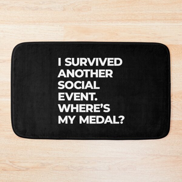 Item preview, Survived Social Event Funny Quote designed and sold by FriskySloths.