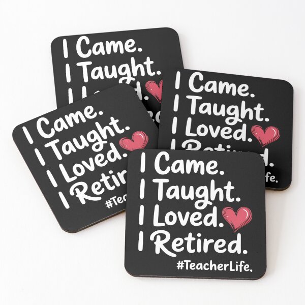Item preview, I Came I Taught I Loved I Retired Teacher School Back designed and sold by brynatshop.
