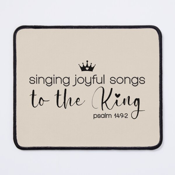 Item preview, Singing joyful songs to the King - Psalm 149 verse 2 designed and sold by simplydesignart.