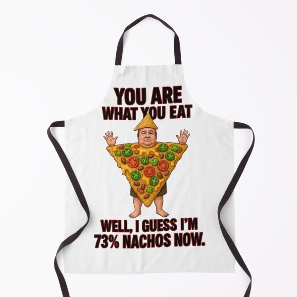 Item preview, You are what you eat! Well, I guess i`m 73% nachos now. designed and sold by TheDripCartel.