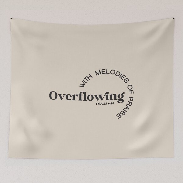 Item preview, Overflowing with Melodies of Praise - Psalm 147:7 designed and sold by simplydesignart.