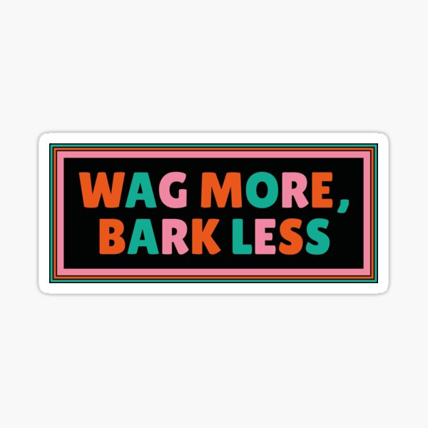 Item preview, Wag More, Bark Less – Fun & Colorful Dog Lover Design designed and sold by Varga Aniko.