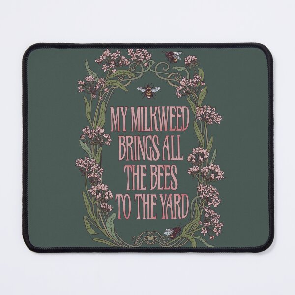 Item preview, My Milkweed Brings All The Bees To The Yard designed and sold by lauragraves.