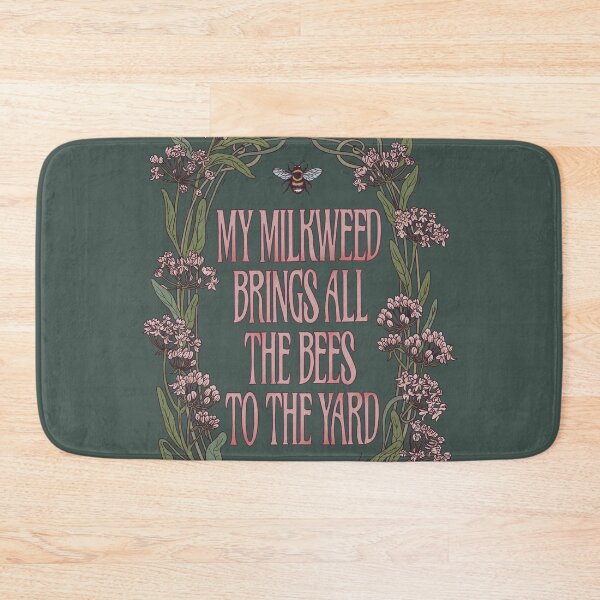 Item preview, My Milkweed Brings All The Bees To The Yard designed and sold by lauragraves.