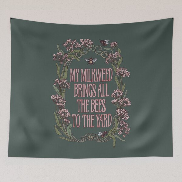Item preview, My Milkweed Brings All The Bees To The Yard designed and sold by lauragraves.