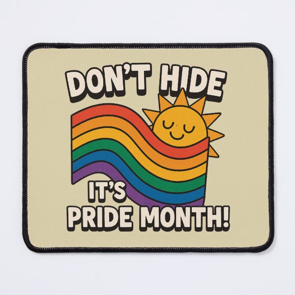 Item preview, Don't hide, it's Pride Month! designed and sold by DFerraz.