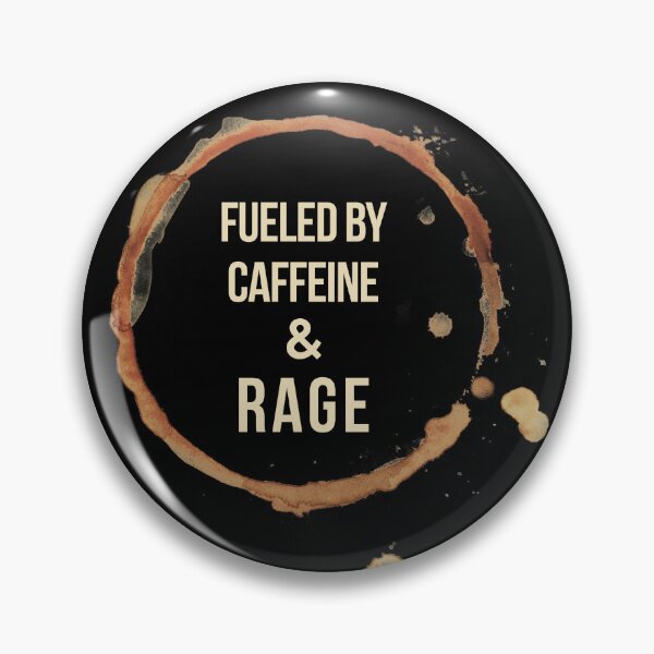 Item preview, Fueled by Caffeine & Rage designed and sold by Klaudesign.