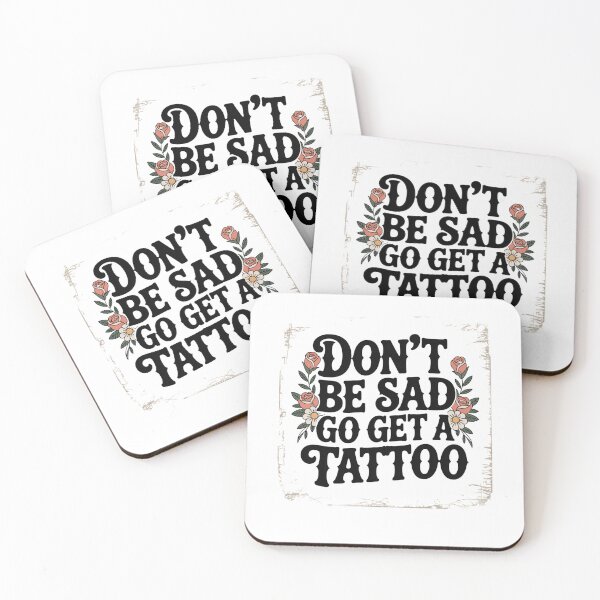 Item preview, don't be sad go get a tattoo designed and sold by Mateusz Majcherek.