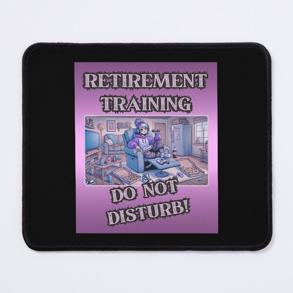 Item preview, Retirement Training – Do Not Disturb Funny Girl T-Shirt designed and sold by Manic Merch Designs.