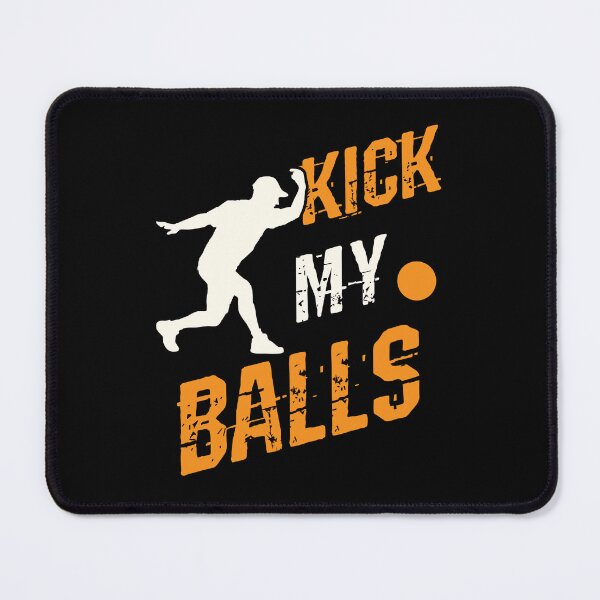 Item preview, Kickball Pitcher Kick My Balls designed and sold by jaygo.
