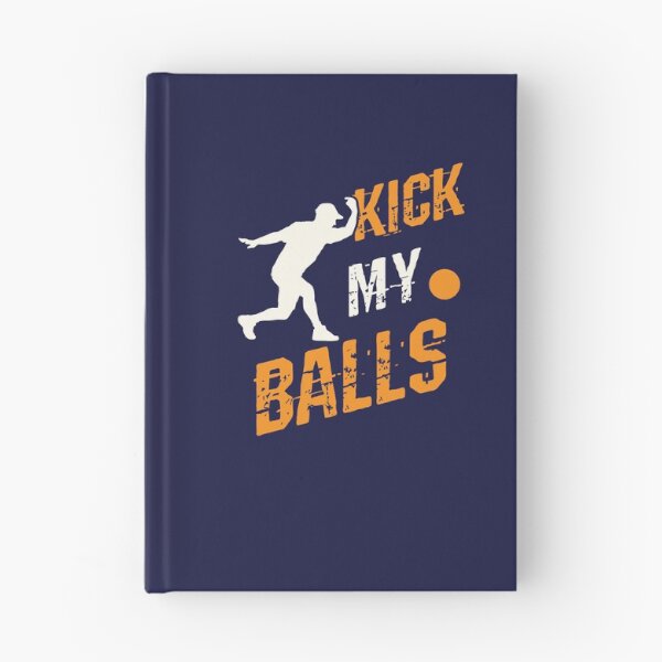 Item preview, Kickball Pitcher Kick My Balls designed and sold by jaygo.