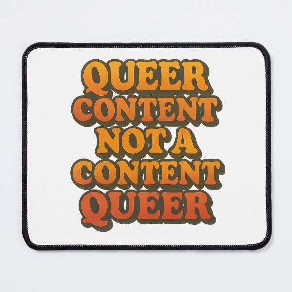 Item preview, Queer Content Not A Content Queer designed and sold by Haus Of Sin.