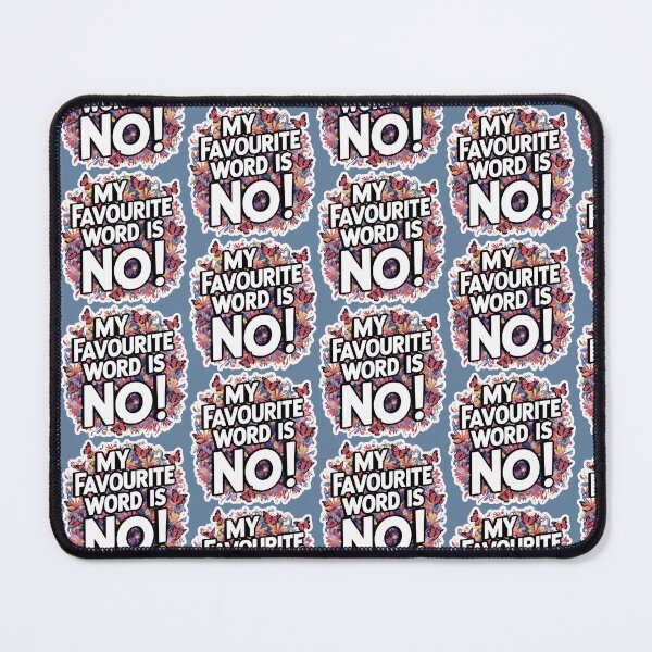 Item preview, My Favourite Word Is No designed and sold by ZooStateofMind.