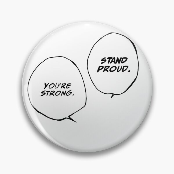 Item preview, "You're strong, stand proud" Sukuna manga bubble,- black option designed and sold by Mairoth.