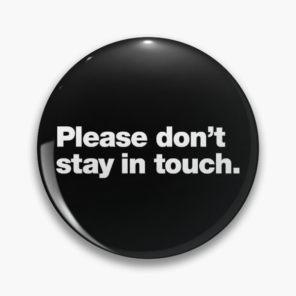 Item preview, Please Don’t Stay in Touch designed and sold by chestify.