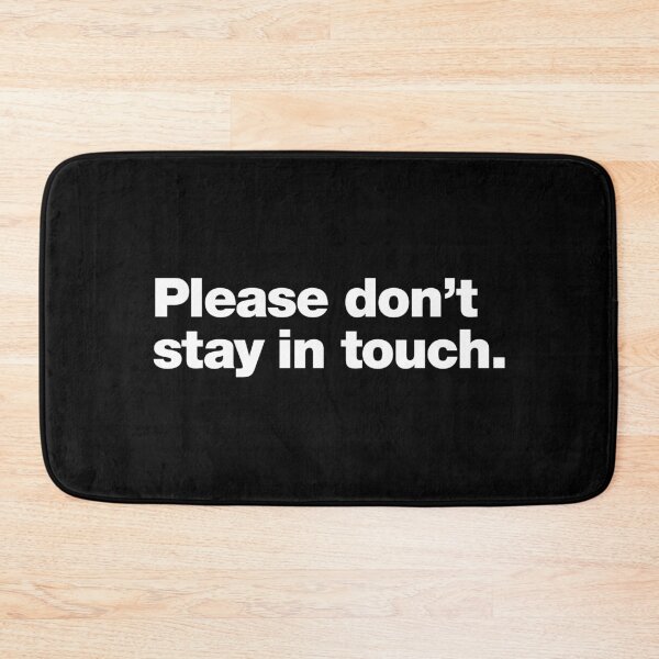 Item preview, Please Don’t Stay in Touch designed and sold by chestify.