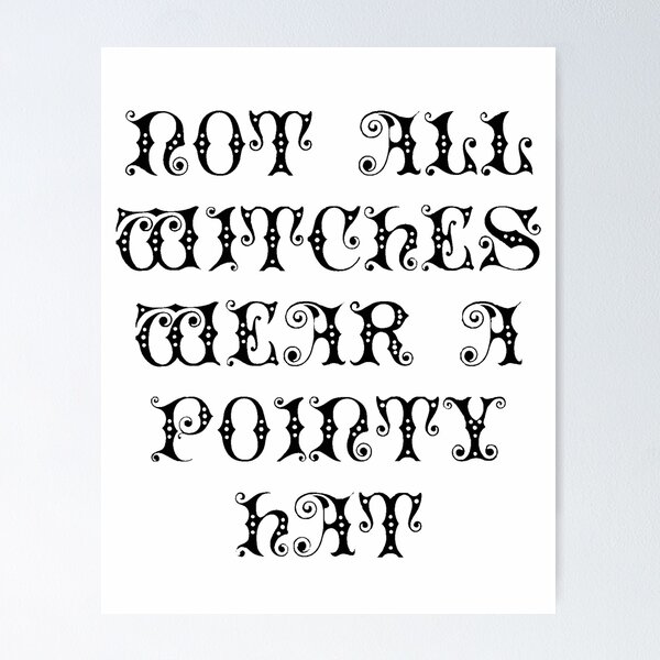 Item preview, Not All Witches Wear A Pointy Hat designed and sold by The Tinker Man's Daughter.