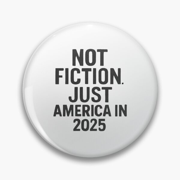 Item preview, Not Fiction. Just America In 2025: Bold Political Statement Typography designed and sold by elynne9.
