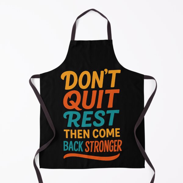 Item preview, Don’t Quit. Rest, Then Come Back Strong – Motivational Quote Design designed and sold by GracefulPODshop.