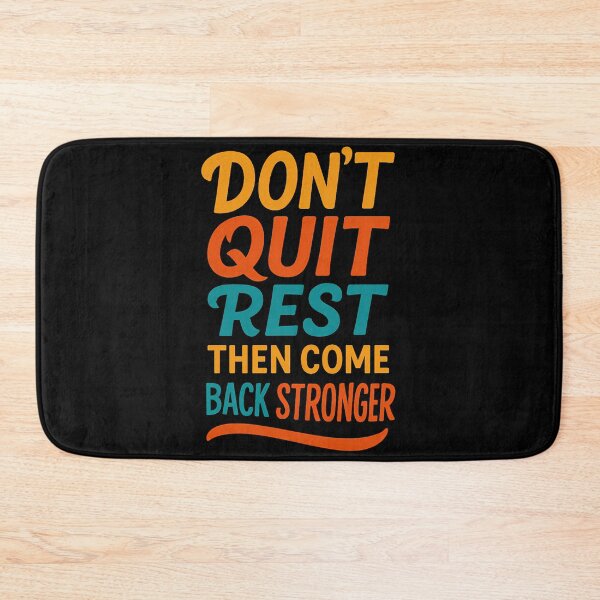 Item preview, Don’t Quit. Rest, Then Come Back Strong – Motivational Quote Design designed and sold by GracefulPODshop.