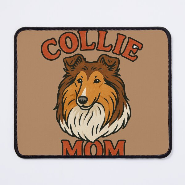 Item preview, Collie Mom designed and sold by FrictionMaxxing.